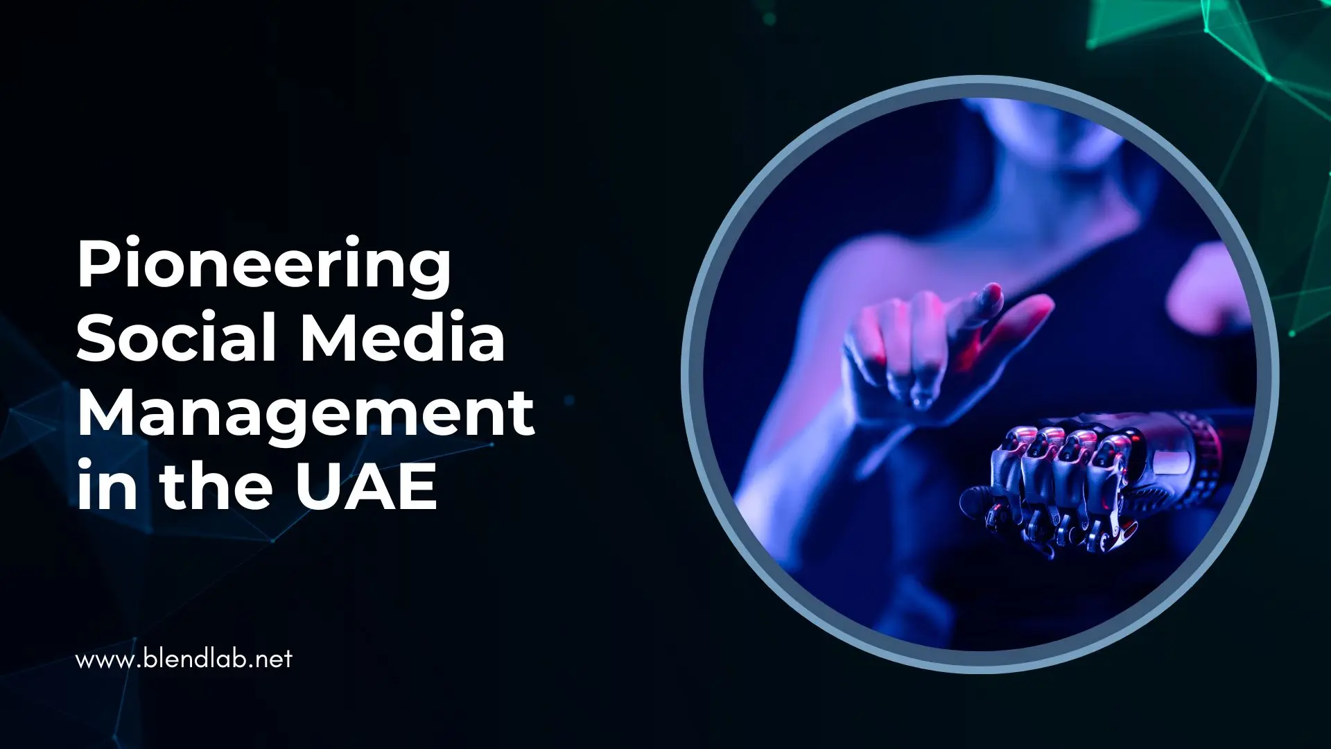 BlendLab: Pioneering Social Media Management in the UAE