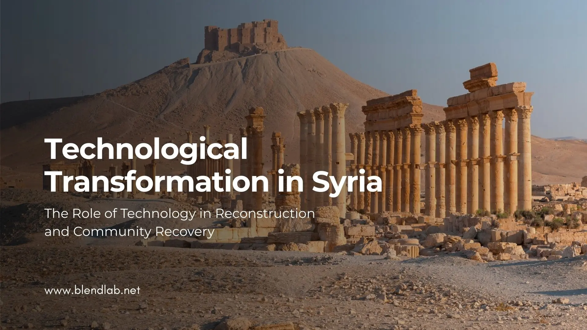 Technological Transformation in Syria: The Role of Technology in Reconstruction and Community Recovery